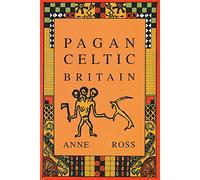 Pagan Celtic Britain: Studies in Iconography and Tradition