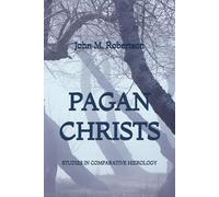 Pagan Christs: Studies in Comparative Hierology