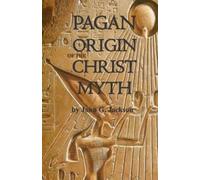 Pagan Origins of the Christ Myth