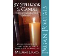 Pagan Portals - By Spellbook & Candle - Cursing, Hexing, Bottling & Binding