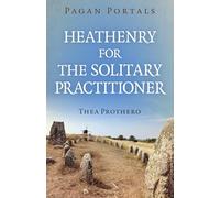 Pagan Portals - Heathenry for the Solitary Practitioner