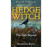 Pagan Portals - Hedge Witch: The Path Beyond