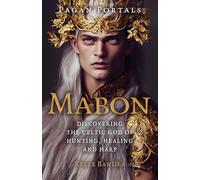 Pagan Portals - Mabon: Discovering the Celtic God of Hunting, Healing and Harp