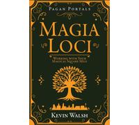 Pagan Portals - Magia Loci : Working with Your Magical Square Mile