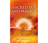 Pagan Portals - Sacred Sex and Magick
