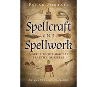 Pagan Portals-Spellcraft and Spellwork : a Guide to the - NEW Ariana Carrasca 2