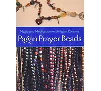 Pagan Prayer Beads: How to Make and Use Pagan Rosaries