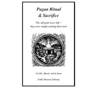 Pagan Ritual and Sacrifice: Original British Folk Horror (Blood, Ash & Stone)