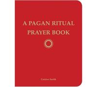Pagan Ritual Prayer Book: