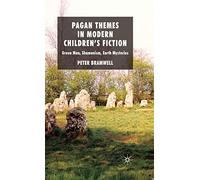Pagan Themes in Modern Children's Fiction: Green Man, Shamanism, Earth Mysteries
