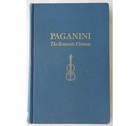 Paganini: The Romantic Virtuoso