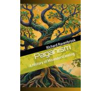 Paganism: A History of Misunderstanding