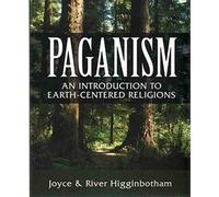 Paganism: An Introduction to Earth-centered Rel. Higginbotham, Higginbotham<|