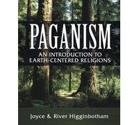 Paganism: An Introduction to Earth-centered Religions - Paperback NEW Higginboth