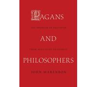 Pagans and Philosophers : The Problem of Paganism from Augustine to Leibniz