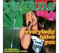 Pagans - Everybody Hates You