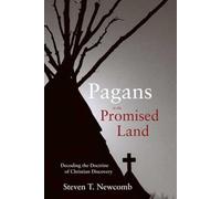 Pagans in the Promised Land: Decoding the Doctrine of Christian Discovery