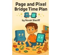 Page and Pixel Bridge Time Plan: A Screen-Time Story About Balance, Books, and Play