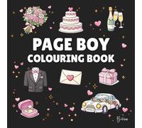 Page Boy Colouring Book: Bold and Easy Wedding Colouring Pages for Children - Cover Colour: Black: A Fun, Bold and Easy Wedding Activity Book and Page Boy Gift (Wedding Colouring Books - Bold & Easy)