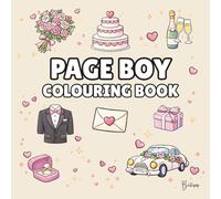 Page Boy Colouring Book: Bold and Easy Wedding Colouring Pages for Children - Cover Colour: Champagne: A Fun, Bold and Easy Wedding Activity Book and ... Gift (Wedding Colouring Books - Bold & Easy)
