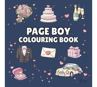 Page Boy Colouring Book: Bold and Easy Wedding Colouring Pages for Children - Cover Colour: Navy: A Fun, Bold and Easy Wedding Activity Book and Page Boy Gift (Wedding Colouring Books - Bold & Easy)