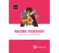 Page Layout & Book Design: Adobe InDesign (Graphics Course)