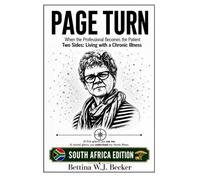 Page Turn: When the Professional Becomes the Patient / Two Sides: Living with a Chronic Illness