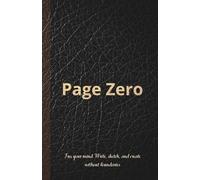 Page Zero | A Premium Blank Canvas for Your Mind | 300 pure white | unnumbered | completely blank pages: Free your mind. Write, sketch, and create without boundaries