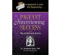 Pageant Interviewing Success: The Collected Series