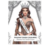 Pageant Queen Colouring: Manifest Your Dream Crown