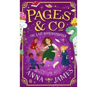 Pages & Co.: The Last Bookwanderer: (Pages & Co. Book 6)