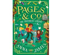 Pages & Co.: The Treehouse Library: The fifth in this enchanting illustrated series for children, from the best-loved author of The Chronicles of Whetherwhy: Book 5
