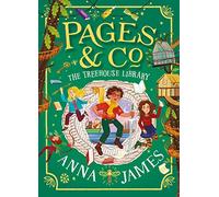 Pages & Co.: The Treehouse Library: The latest adventure in the beautifully illustrated children’s series: Book 5