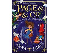 Pages & Co.: Tilly and the Lost Fairy Tales: (Pages & Co. Book 2)