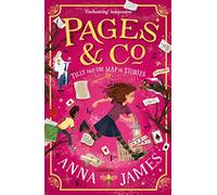 Pages & Co.: Tilly and the Map of Stories: The third in this enchanting illustrated series for children, from the best-loved author of The Chronicles of Whetherwhy: Book 3