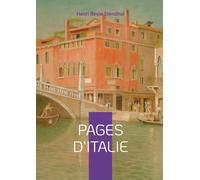Pages d'Italie: Voyages et réflexions sur l'Italie par Stendhal