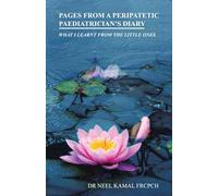 PAGES FROM A PERIPATETIC PAEDIATRICIAN’S DIARY: WHAT I LEARNT FROM THE LITTLE ONES