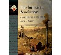 Pages From History: The Industrial Revolution: A History in Documents