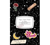 Pages I Never Meant to Share: Read This Like You Shouldn't