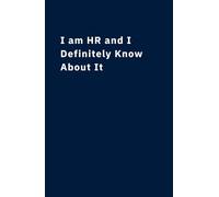 Pages of Possibility: I am HR and I Definitely Know About It