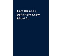 Pages of Possibility: I am HR and I Definitely Know About It