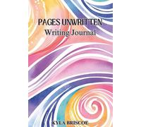 Pages Unwritten: Daily Writing Journal: A Journey of Thoughts, Dreams, and Ideas