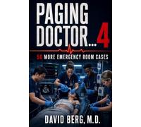 Paging Doctor...: 50 More Emergency Room Cases: Volume 4 (Paging Doctor... : Emergency Medical Stories)