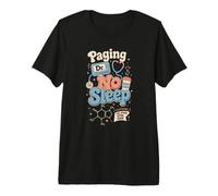 Paging Dr No Sleep Nurse Coffee Caffeine Vital Sign Premium T-Shirt