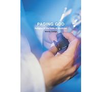 Paging God: Religion in the Halls of Medicine