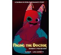 Paging the Doctor: Banban x Fem Reader