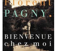 Pagny, Florent - Bienvenue Chez Moi