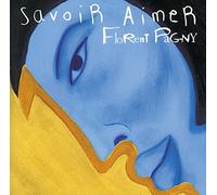 Pagny, Florent - Savoir Aimer