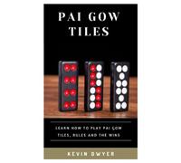 PAI GOW TILES: LEARN HOW TO PLAY PAI GOW TILES, RULES AND THE WINS