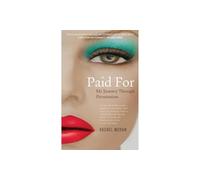 Paid for: My Journey Through Prostitution